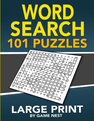 Word Search 101 Puzzles Large Print: Fun & Challenging Puzzle Games for Adults and Kids book