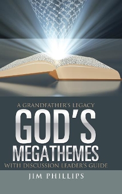 God's Megathemes: A Grandfather's Legacy book