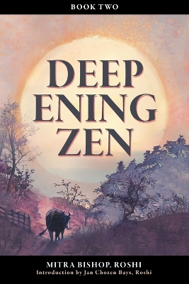 Deepening Zen: The Long Maturation, book two book