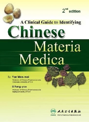 Clinical Guide to Identifying Chinese Materia Medica book