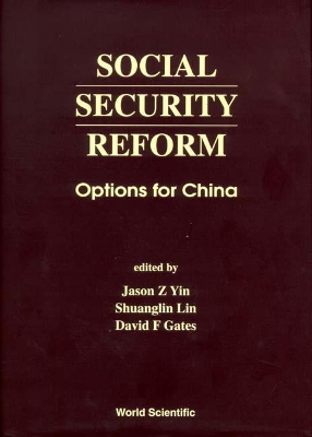 Social Security Reform: Options For China book