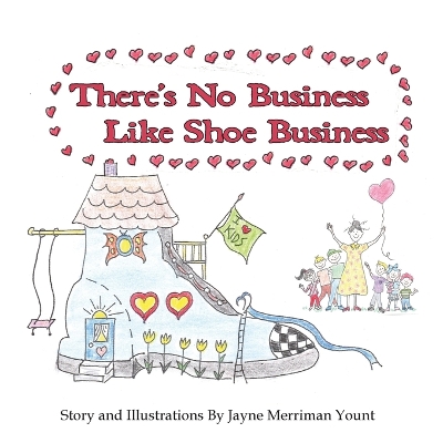 There's No Business Like Shoe Business by Jayne Merriman Yount