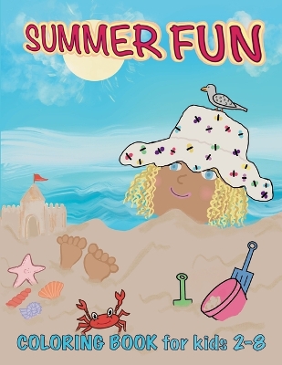 Summer Fun Coloring Book for Kids 2-8 book