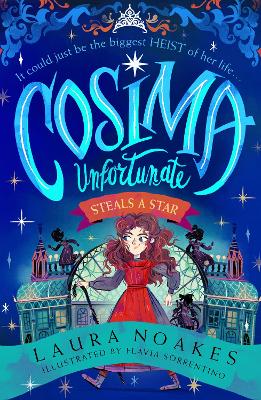 Cosima Unfortunate Steals A Star (Cosima Unfortunate, Book 1) by Laura Noakes