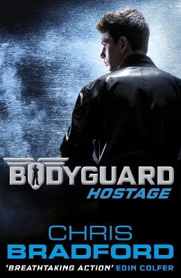 Bodyguard: Hostage (Book 1) by Chris Bradford