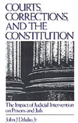 Courts, Corrections, and the Constitution book