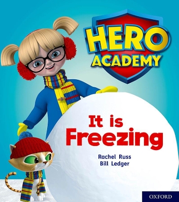 Hero Academy: Oxford Level 3, Yellow Book Band: It is Freezing book