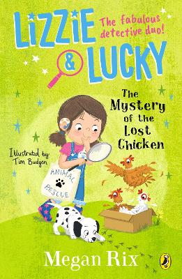 Lizzie and Lucky: The Mystery of the Lost Chicken by Megan Rix