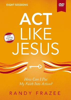 Act Like Jesus Video Study: How Can I Put My Faith into Action? book