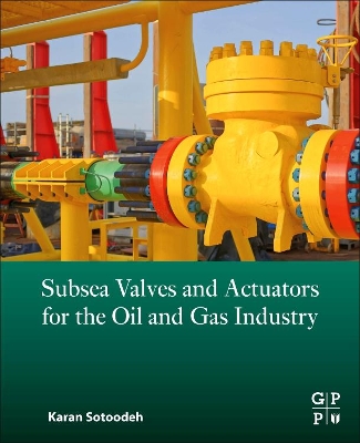 Subsea Valves and Actuators for the Oil and Gas Industry book
