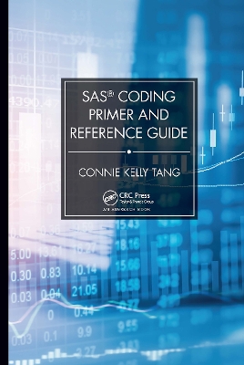 SAS® Coding Primer and Reference Guide by Connie Tang