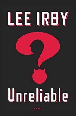 Unreliable by Lee Irby