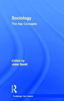 Sociology: The Key Concepts by John Scott