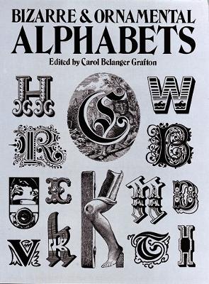 Bizarre & Ornamental Alphabets book