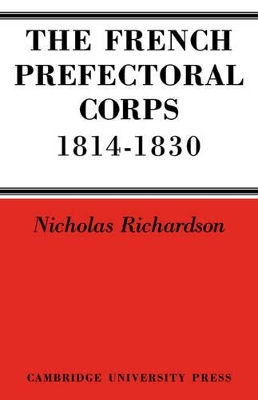 French Prefectorial Corps 1814-1830 book