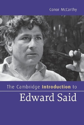 The Cambridge Introduction to Edward Said by Conor McCarthy