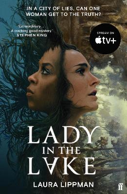 Lady in the Lake: 'Haunting . . . Extraordinary.' STEPHEN KING by Laura Lippman