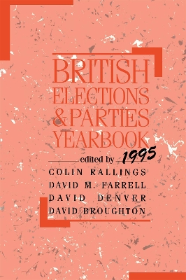 British Elections and Parties Yearbook by David Broughton