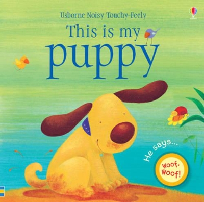 This is My Puppy by Felicity Brooks