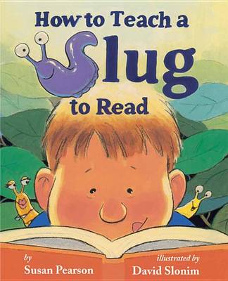 How to Teach a Slug to Read book