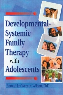 Developmental-Systemic Family Therapy With Adolescents book