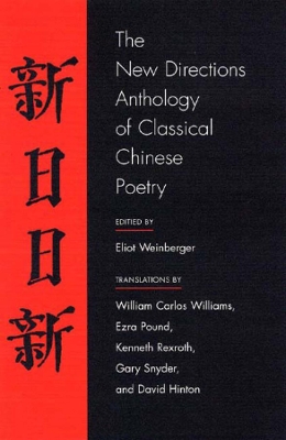 New Directions Anthology of Classical Chinese Poetry by Eliot Weinberger