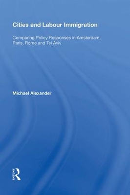 Cities and Labour Immigration by Michael Alexander