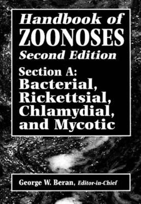 Handbook of Zoonoses, Second Edition, Section A by George W. Beran
