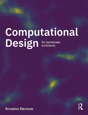Computational Design for Landscape Architects book