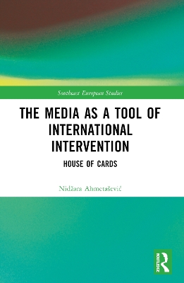 The Media as a Tool of International Intervention: House of Cards book