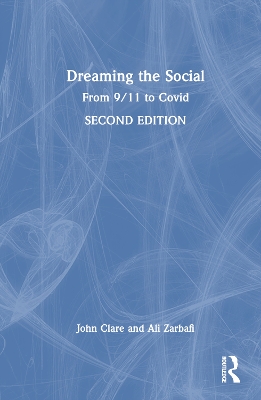 Dreaming the Social: From 9/11 to Covid by John Clare