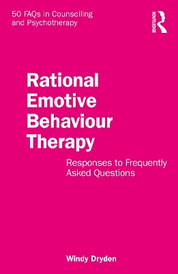 Rational Emotive Behaviour Therapy: Responses to Frequently Asked Questions book