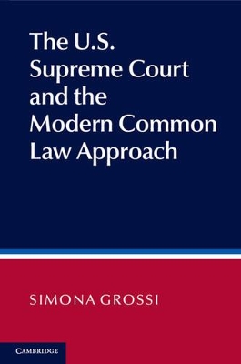 US Supreme Court and the Modern Common Law Approach book