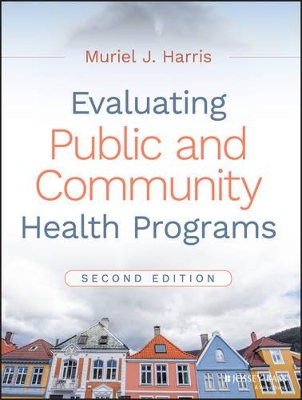 Evaluating Public and Community Health Programs book