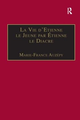 Vie d'aEtienne Le Jeune Par aEtienne Le Diacre by Marie-France Auzépy