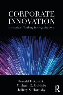Corporate Innovation: Disruptive Thinking in Organizations by Donald Kuratko