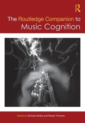 Routledge Companion to Music Cognition by Richard Ashley