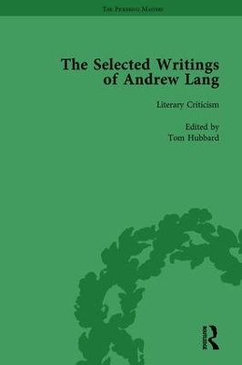 The Selected Writings of Andrew Lang: Volume III: Literary Criticism book