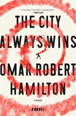 The City Always Wins by Omar Robert Hamilton