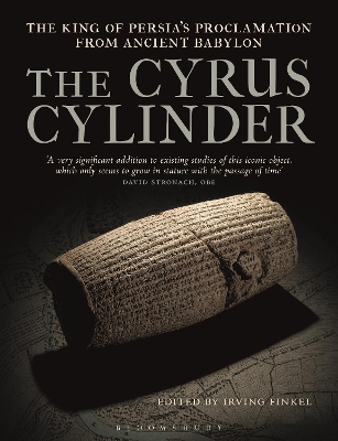 The The Cyrus Cylinder: The Great Persian Edict from Babylon by Irving Finkel