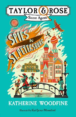 Spies in St. Petersburg (Taylor and Rose Secret Agents) by Katherine Woodfine