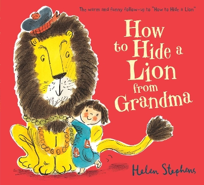 How to Hide a Lion from Grandma by Helen Stephens