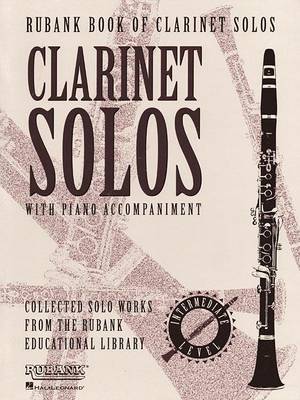 Rubank Book of Clarinet Solos - Intermediate Level book