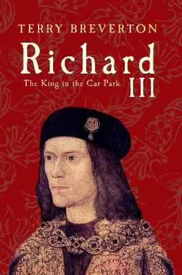 Richard III by Terry Breverton