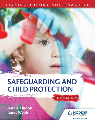 Safeguarding and Child Protection 5th Edition: Linking Theory and Practice book