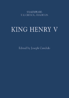 King Henry V: Shakespeare: The Critical Tradition book