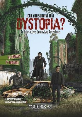 Can You Survive in a Dystopia? by Anthony Wacholtz