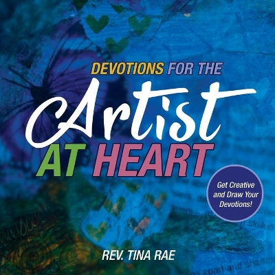 Devotions for the Artist at Heart: Get Creative and Draw Your Devotions book
