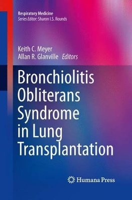 Bronchiolitis Obliterans Syndrome in Lung Transplantation by Keith C Meyer