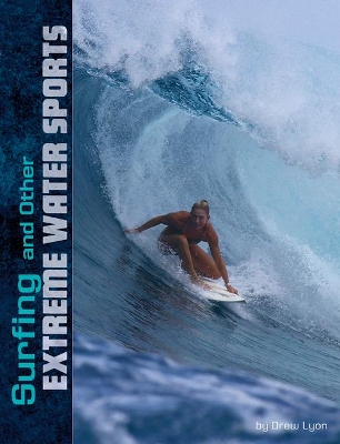 Surfing and Other Extreme Water Sports by Drew Lyon